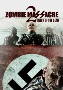 Резня зомби 2: Рейх мёртвых (фильм 2015)