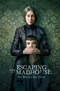 Побег из сумасшедшего дома: История Нелли Блай (фильм 2019)