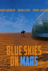 Голубые Небеса на Марсе (фильм 2025)